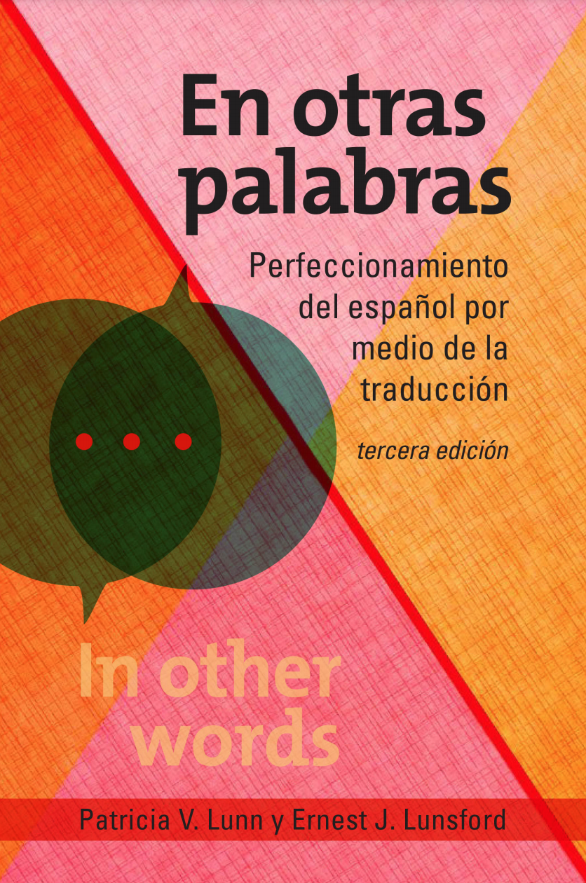 Read more about the article “EN OTRAS PALABRAS” – New Edition from MSU Professor Emerita of Spanish Patricia V. Lunn & Ernest J. Lunsford