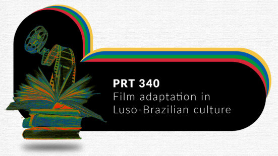 PRT340: Topics in Luso-Brazilian Culture – Film Adaptation