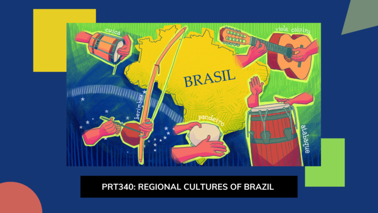 Read more about the article PRT340: Topics in Culture – Regional Cultures of Brazil