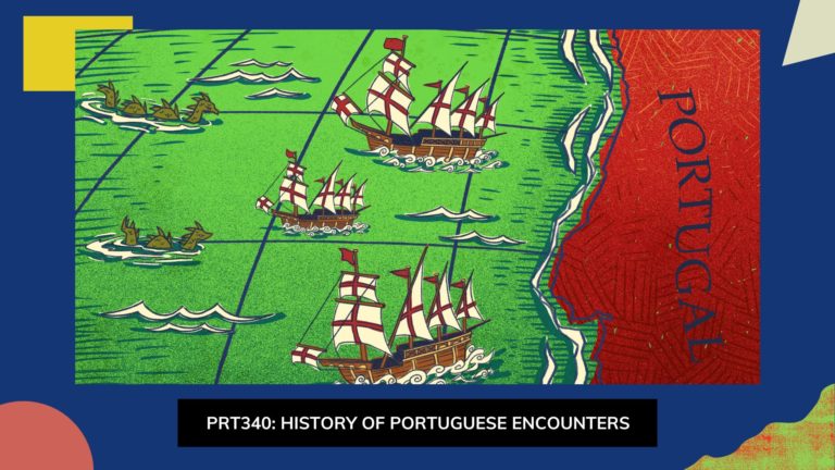 Read more about the article PRT340: History of Portuguese Encounters