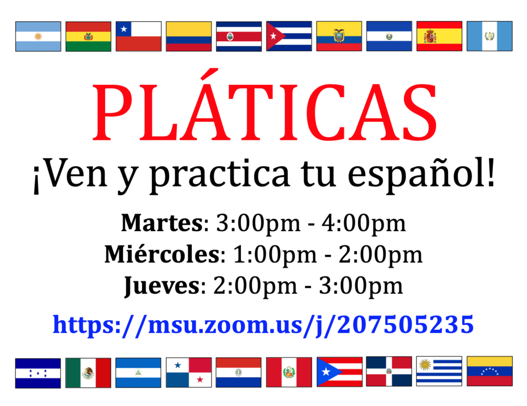 Pláticas Schedule. Pláticas will meet via Zoom on Tuesdays from 3:00 PM to 4:00 PM, Wednesdays from 1:00 PM to 2:00 PM, and on Thursdays from 2:00 PM to 3:00 PM. 
